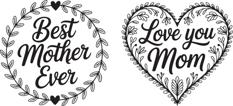 Mothers day calligraphy labels set featuring beautiful laurel wreaths and heart shapes with loving quotes for mom on transparent.