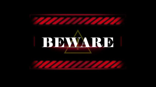 Animated warning sign flashing red hazard stripes and the bold word BEWARE indicating danger or a security alert motion footage