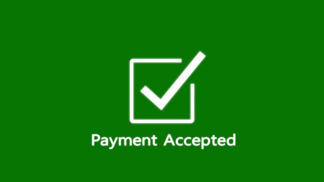 White check mark icon with payment accepted text animation on green background.