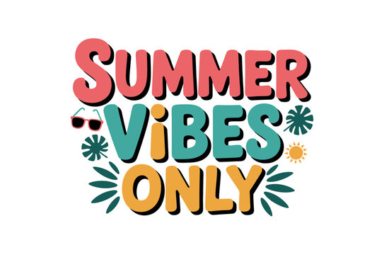 Summer Vibes Only Beach Mood