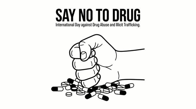 Say no to drug, international day against drug abuse