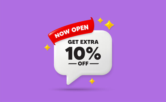 Extra discount ribbon speech bubble. Now open flag ribbon. Get Extra 10 percent off sale. Discount offer price sign. Special offer symbol. Save 10 percentages. 3d sparkle stars speech bubble. Vector