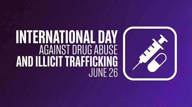 International Day Against Drug Abuse June 26