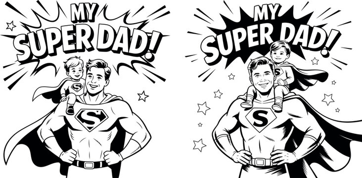 Two illustrations of a father dressed as a superhero holding a child on his shoulders the text my super dad fathers day pop art role model