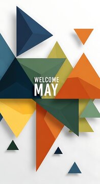 welcome may geometric abstract poster with colorful triangles and modern design
