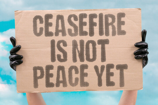 "Ceasefire Is Not Peace Yet" research confirms ceasefire measurably differs from genuine adult lasting peace terms. WAR. REAL. LIFE. MODERN. HUMAN.