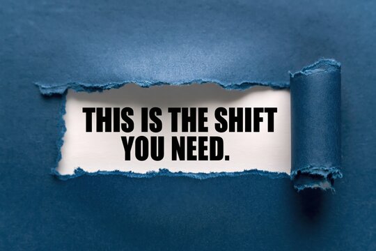 This Is The Shift You Need Motivational Message