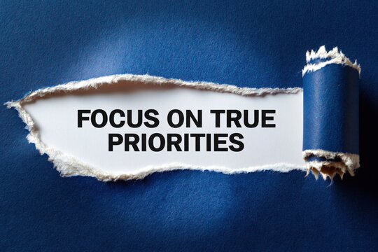Focus On True Priorities Motivational Management Concept