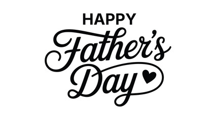 Happy fathers day typography design with elegant calligraphy lettering and heart icon minimal black text on white background for greeting card banner poster © Zavivec