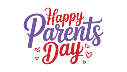 Happy parents day typography illustration with colorful lettering and hearts, family appreciation celebration concept, love care and gratitude theme design © Zavivec