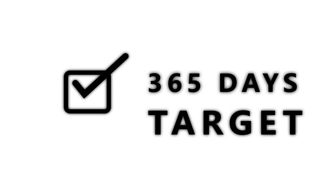 A black and white displaying a square checkbox with a checkmark and the text 365 DAYSTARGET in bold sans-serif font against a white background symbolizing a yearly objective or