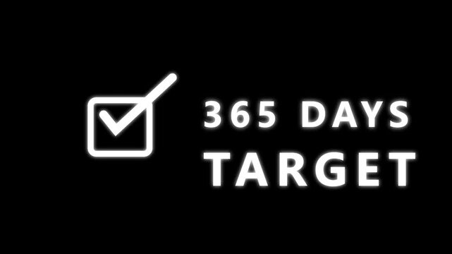 A striking with a black background featuring a neon white square checkbox with a checkmark and the text 365 DAYSTARGET in glowing white sans-serif font symbolizing a year-long