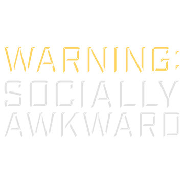 Warning Socially Awkward &ndash; the most honest label for everyone who fumbles small talk, overthinks every interaction and still shows up anyway. Funny, self-aware and a perfect relatable gift.