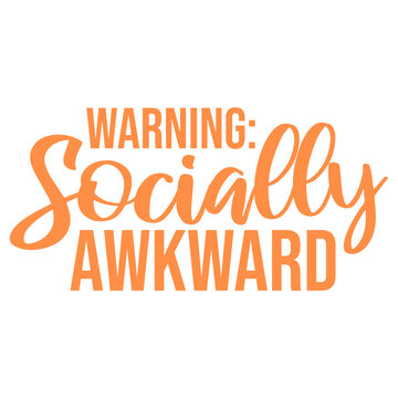 Warning Socially Awkward &ndash; the most honest label for everyone who fumbles small talk, overthinks every interaction and still shows up anyway. Funny, self-aware and a perfect relatable gift.
