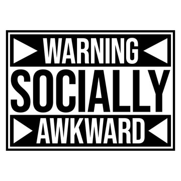 Warning Socially Awkward &ndash; the most honest label for everyone who fumbles small talk, overthinks every interaction and still shows up anyway. Funny, self-aware and a perfect relatable gift.