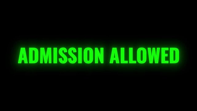 Admission allowed digital text animation with character scramble reveal and green color transition on a black background