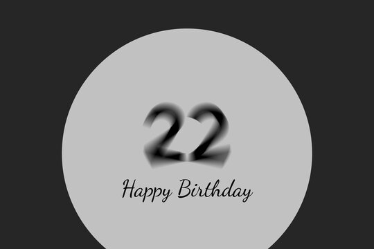 22th birthday with blurred numbers on a grey background