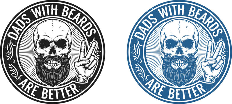 Cool dad style dads with beards are better skull beard graphic design for awesome dads