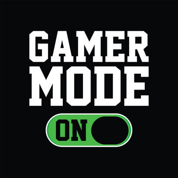 Modern gaming vector illustration featuring the slogan "GAMER MODE" in a white collegiate font with a green "ON" toggle switch icon. Set on a dark background, this high-contrast EPS is perfect for esp