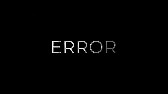 Error Dramatic Cinematic Screen Text Alpha Channel 4K Video