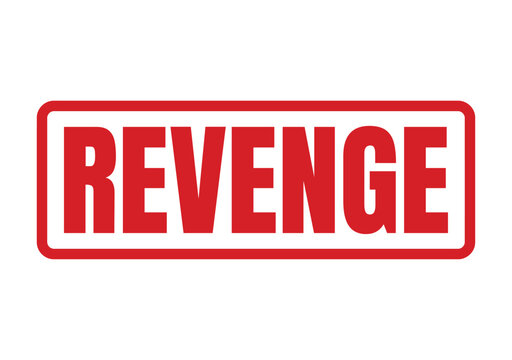 Red rectangular rubber ink stamp featuring the word revenge on a solid white surface area