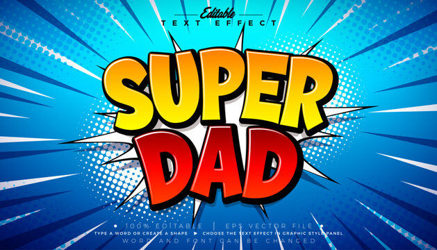 Super Dad Father's Day Editable Text Effect Design Vector Graphic Style with Cartoon Typography Lettering on Comic Movie Background. Premium Scalable Best Dad Illustration Mockup Template