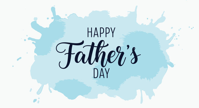 Happy father's day watercolor background with elegant calligraphy perfect for cards