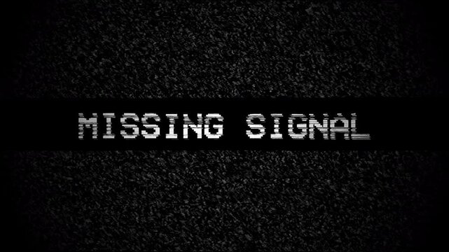 Missing signal glitch text display on black screen for technology themed projects, presentations, or website design illustrating technical issues.