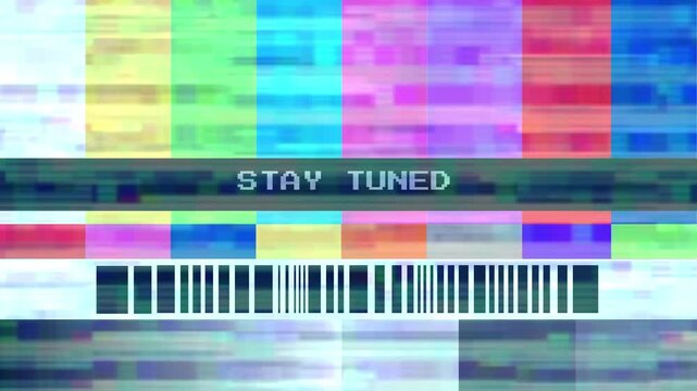 Distorted Retro TV Screen Glitch with 'Stay Tuned' Broadcast Message