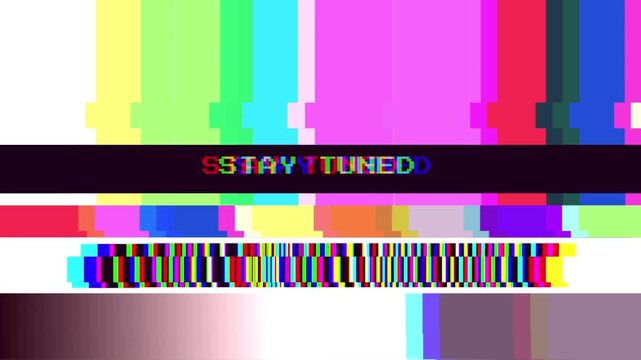 Retro TV screen with 'Stay Tuned' text and glitching broadcast signal