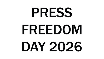 Fototapeta premium Press Freedom Day 2026 minimalist black text design on white background, symbolizing global observance of journalism independence, free expression, and awareness of press rights and protection worldw 