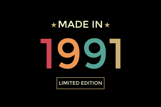 born since 1991 limited edition with retro style on black background