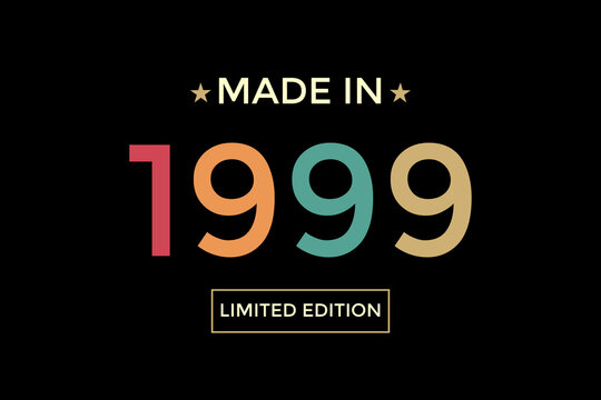 born since 1999 limited edition with retro style on black background