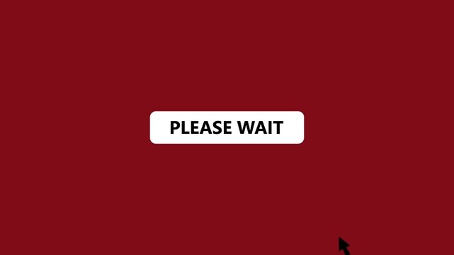 Please Wait Button Click Animation with Mouse Cursor, User Interface Call to Action UI Element on Ret Background.