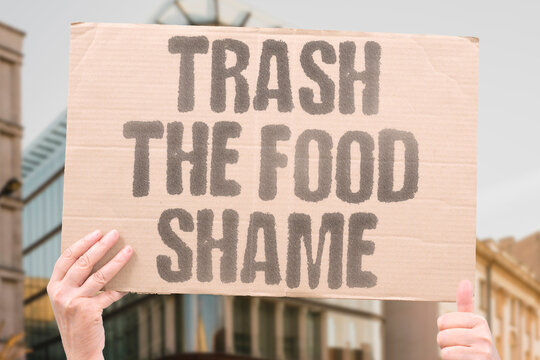 "Trash The Food Shame" research confirms food trashing measurably shamed when hungry adults nearby go unfed. FOOD. REAL. LIFE. MODERN. HUMAN.