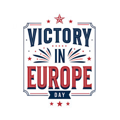 Victory in Europe Day Commemoration Design, VE Day Memorial Celebration Artwork, WWII Victory Tribute Graphic, Europe Victory Anniversary Poster
