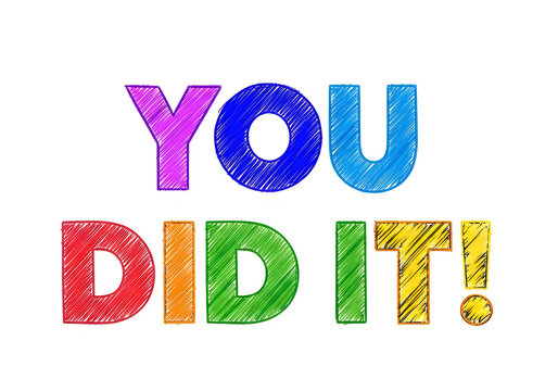 Colorful text you did it  celebration and achievement phrase  success message