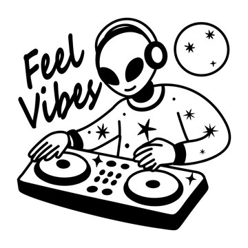 A glyph sticker of dj alien with feel vibes typography 
