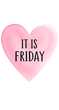 Pink heart shape with It Is Friday text message