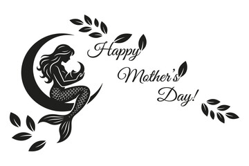 Mermaid silhouette with text Happy Mother s Day and floral elements black and white vector illustration © Tanvirislam