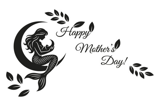 Mermaid silhouette with text Happy Mother s Day and floral elements black and white vector illustration