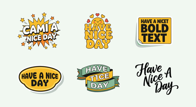 Have a nice day typography collection cheerful lettering designs positive slogan illustrations flat vector graphics high quality professional detailed modern elegant stylish clean