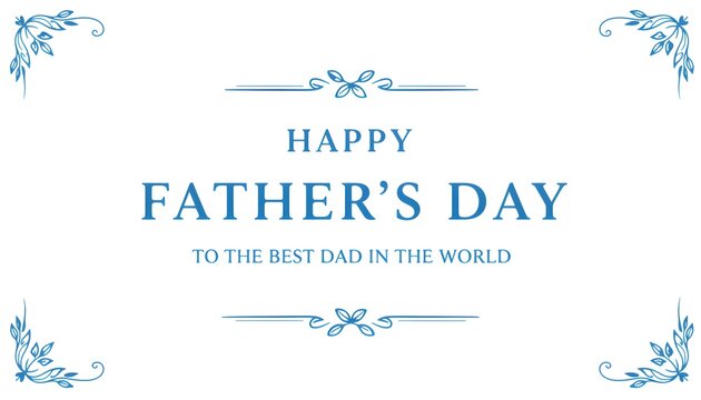 Happy fathers day greeting card with blue elegant border and text isolated on white background