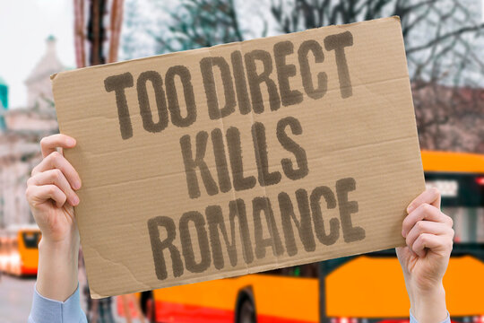 "Too Direct Kills Romance" research confirms excessive directness measurably kills adult early romantic attraction. REAL. LIFE. MODERN. HUMAN. DATE.