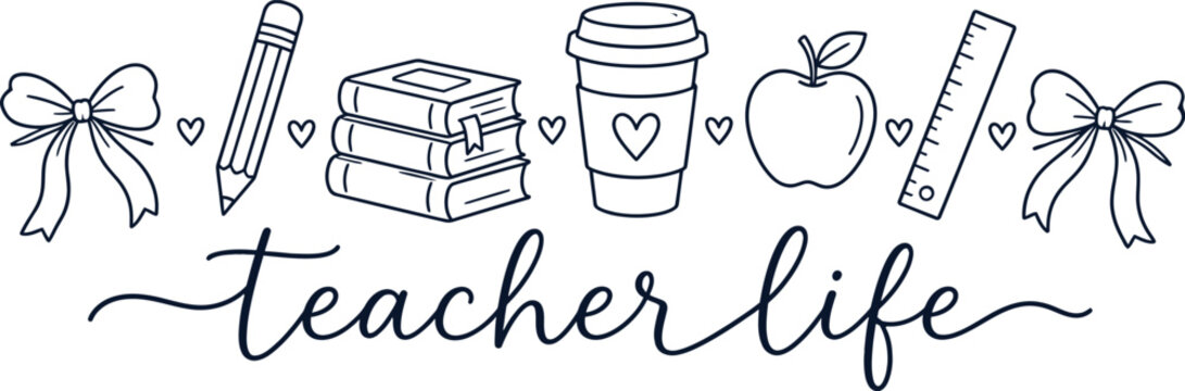 Teacher Life Cute Classroom Supplies And Bow Line Art Design