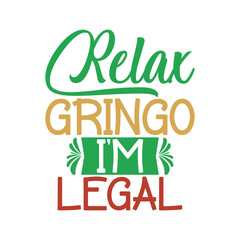 Fototapeta premium Relax Gringo I’m Legal