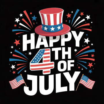 Happy 4th of july text with uncle sam hat, fireworks, and american flags on black background