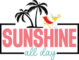Obraz premium Sunshine All Day Svg T-shirt Designs