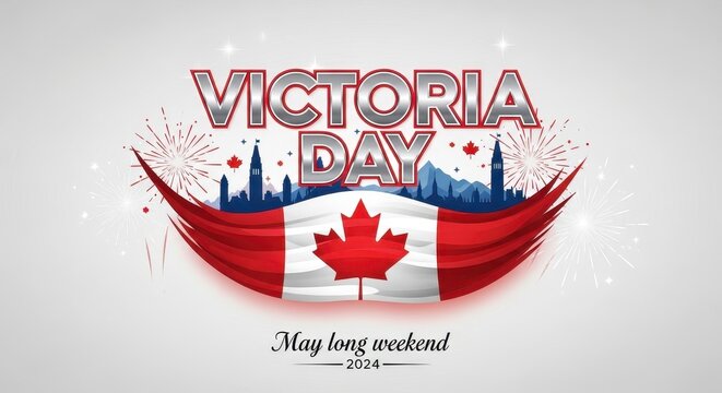 victoria day celebration banner with canadian flag and fireworks may long weekend