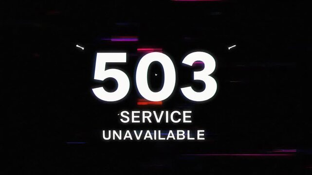 Glitch styled screen displaying 503 Service Unavailable HTTP status code over dark digital noise background